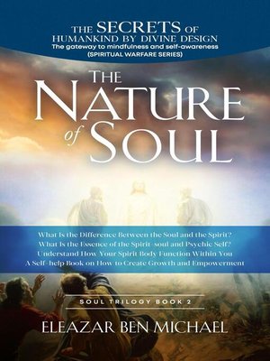 cover image of The Secrets of Humankind by Divine Design, the Gateway to Mindfulness and Self-awareness (Spiritual Warfare Series Book 2); Nature of Soul